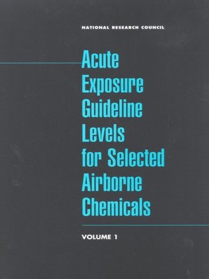 cover image of Acute Exposure Guideline Levels for Selected Airborne Chemicals, Volume 1